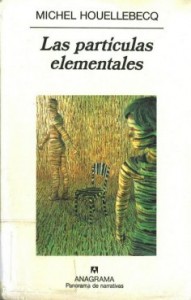 091109 Las particulas elementales HOUELLEBECQ