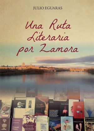 UNA RUTA LITERARIA POR ZAMORA